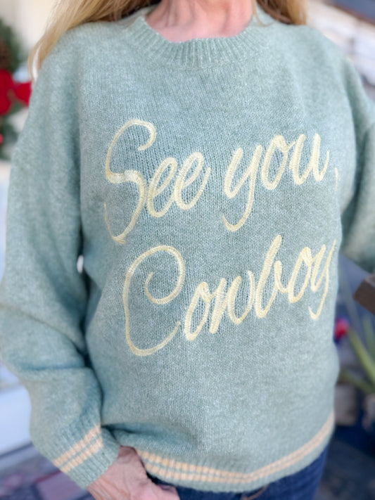 See You Cowboy Sage Sweater