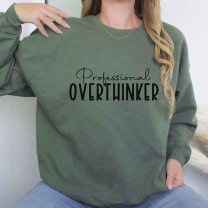 Professional Overthinker Sweatshirt