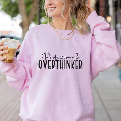 Professional Overthinker Sweatshirt