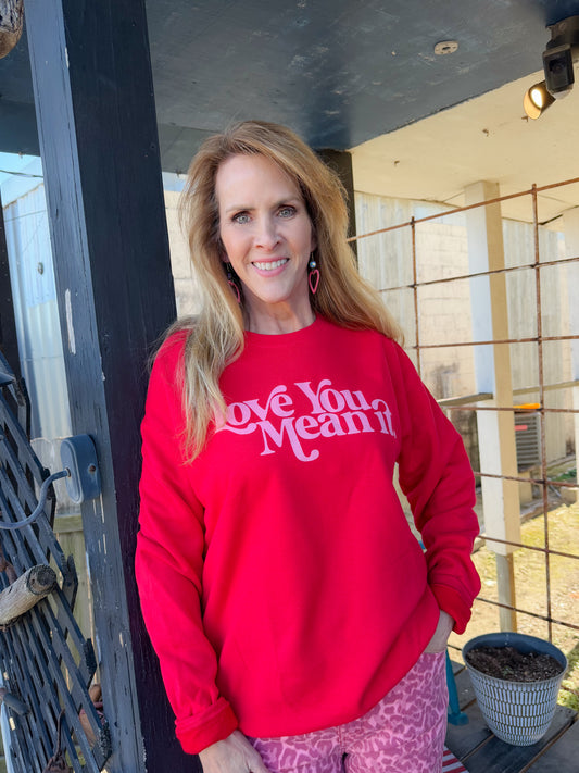 LOVE YOU, MEAN IT CREWNECK