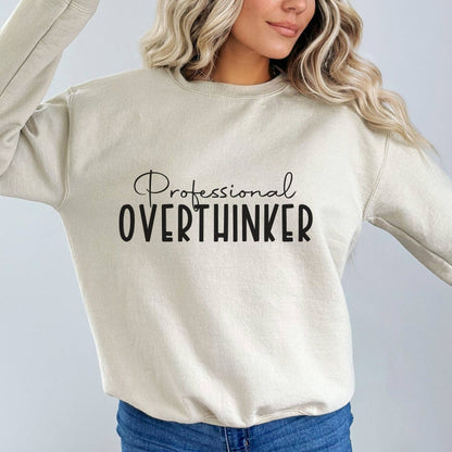Professional Overthinker Sweatshirt